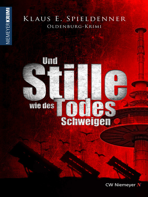 Title details for Und Stille wie des Todes Schweigen by Klaus E. Spieldenner - Available
